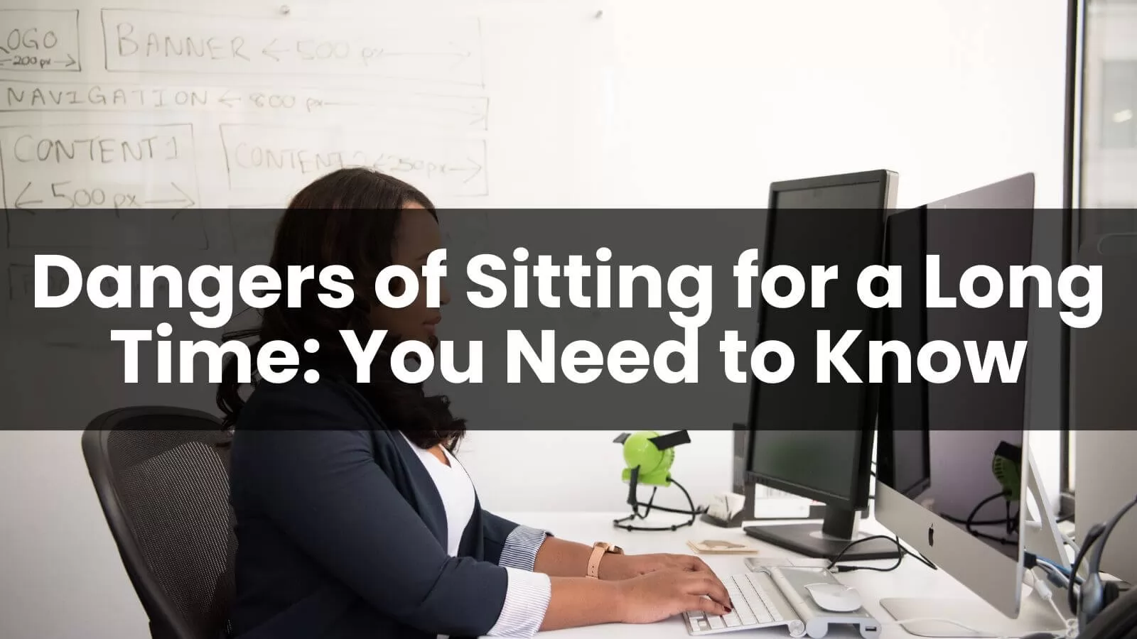 Dangers of Sitting for a Long Time